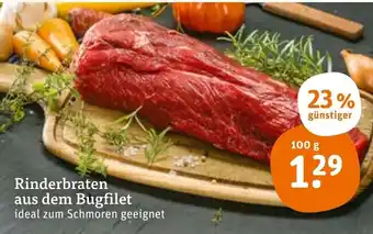 tegut Rinderbraten aus dem Bugfilet 100g Angebot