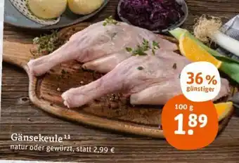 tegut Gänsekeule 100 g Angebot