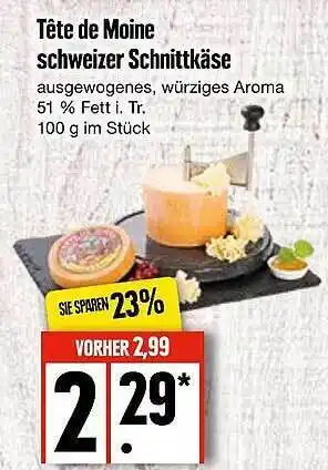 Edeka Tete de moine schweizer schnittkäse Angebot