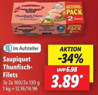 Lidl Saupiquet Thunfisch Filets 2x160/2x130 g Angebot