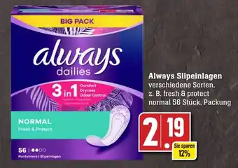 Edeka Neukauf Always Slipeinlagen 56 Stück Packung Angebot