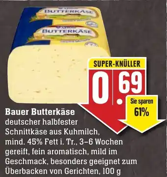 Edeka Neukauf Bauer Butterkäse 100 g Angebot