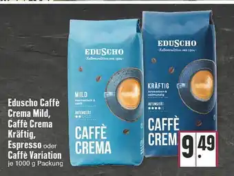 Edeka Eduscho caffè crema mild, caffè crema kräftig, espresso oder caffè variation Angebot