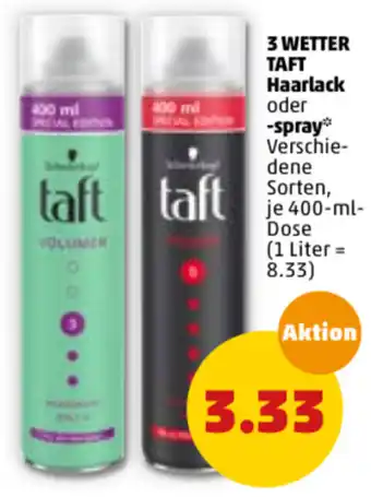 PENNY 3Wetter Taft Haarlack oder Spray 400ml Angebot