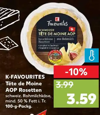 Kaufland K-Favourites Tête de Moine AOP Rosetten 100g Angebot