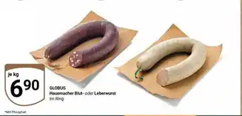 Globus Hausmacher blut- oder leberwurst Angebot