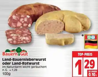 Edeka Bauern Gut Land Bauernleberwurst oder Land Rotwurst 100 g Angebot