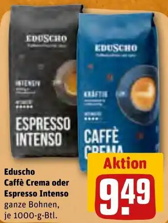 REWE Eduscho Caffè Crema oder Espresso Intenso 1000 g Btl. Angebot