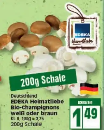 Elli Markt Edeka Heimatliebe Bio Champignons weiß oder braun 200g Angebot