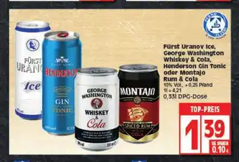 Elli Markt Fürst Uranov Ice, George Washington Whiskey & Cola, Henderson Gin & Tonic oder Montajo Spiced Rum & Cola 0,33L Angebot