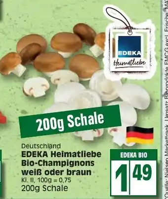 Edeka Edeka Heimatliebe Bio Champignons weiß oder braun 200g Angebot