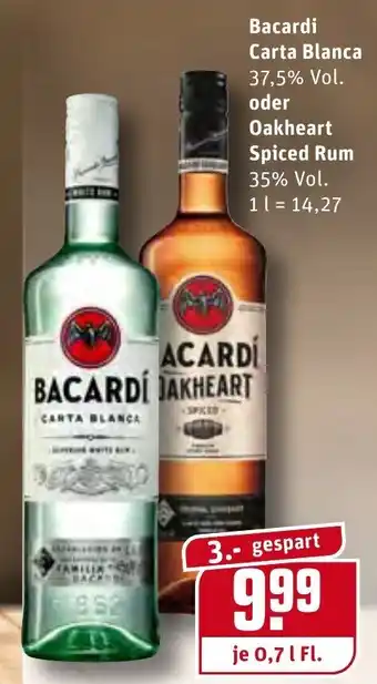 REWE Bacardi Carta Blanca oder Oakheart Spiced Rum 0,7L Angebot