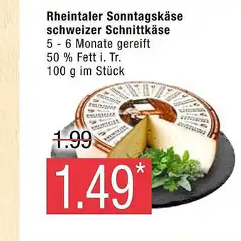 Marktkauf Rheintaler sonntagskäse schweizer schnittkäse Angebot