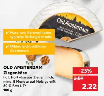 Kaufland Old Amsterdam Ziegenkäse 100g Angebot