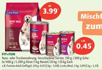 Fressnapf Fit+Fun Nass oder Trockennahrung 150 g/300 g Schale/400 g/1240 g Dose/3 kg Beutel/10 kg/15 kg Sack Angebot