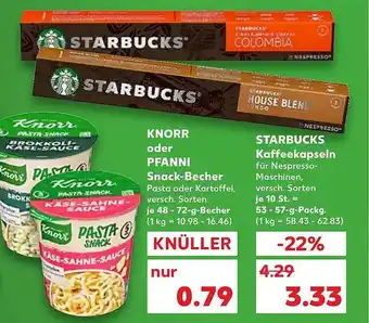 Kaufland Knorr oder pfanni snack-becher oder starbucks kaffeekapseln Angebot