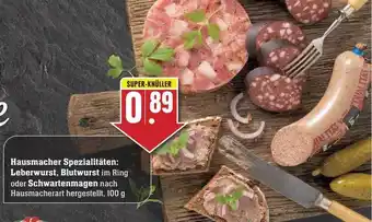 Scheck-in-Center Hausmacher spezialitäten: leberwurst,blutwurst oder schwartenmagen Angebot