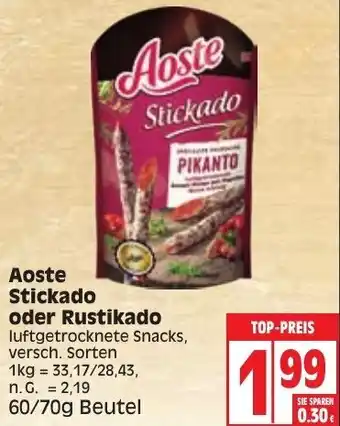 Edeka Aoste Stickado oder Rustikado 60/70g Beutel Angebot