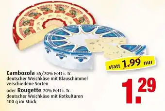 Markant Cambozola oder Rougette 100g Angebot