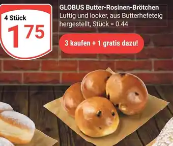 Globus Butter-Rosinen-Brotchen 4 st Angebot