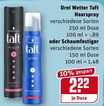 REWE Drei Wetter Taft Haarspray 250ml  Schaumfestiger 150ml Dose Angebot