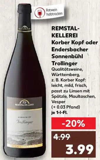 Kaufland Remstalkellerei Korber Kopf oder Endersbacher Sonnenbühl Trollinger 1 L-Fl. Angebot