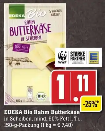 Edeka Neukauf Edeka Bio Rahm Butterkäse 150 g Packung Angebot