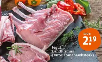 tegut tegut... LandPrimus Duroc Tomahawksteaks 100 g Angebot