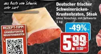 Hit Deutscher frischer Schweinerücken Krustenbraten, Steak 1 kg Angebot