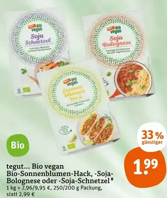 tegut tegut... Bio vegan Bio Sonnenblumen Hack, Soja Bolognese oder Soja Schnetzel 250/200 g Packung Angebot