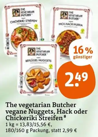 tegut The Vegetarian Butcher vegane Nuggets, Hack oder Chickeriki Streifen 180/160 g Packung Angebot