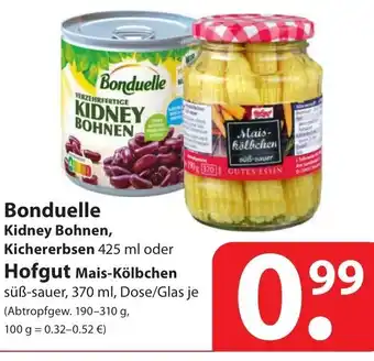 Famila Nord Ost Bonduelle Kidney Bohnen, Kichererbsen 425ml oder Hofgut Mais Kölbchen 370ml Angebot