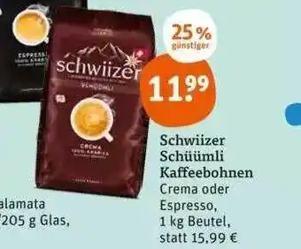 tegut Schwiizer schüümli kaffeebohnen Angebot