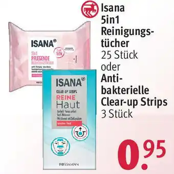 Rossmann Isana 5 in 1 Reinigungstücher 25 Stück oder Antibakterielle Clear up Strips 3 Stück Angebot