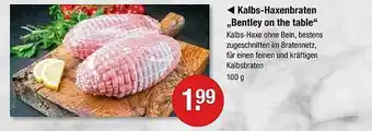 V Markt Kalbs-haxenbraten „bentley on the table“ Angebot