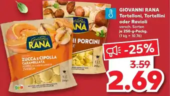 Kaufland Giovanni Rana Tortelloni, Tortellini oder Ravioli 250 g Packg. Angebot