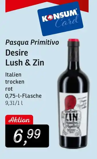 KONSUM Pasqua Primitivo Desire Lush & Zin 750ml Angebot