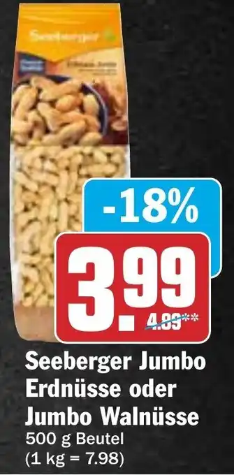 Hit Seeberger Jumbo Erdnüsse oder Jumbo Walnüsse 500 g Beutel Angebot