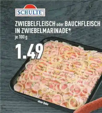 Marktkauf Schulte Zwiebelfleisch Oder Bauchfleisch In Zwiebelmarinade Angebot