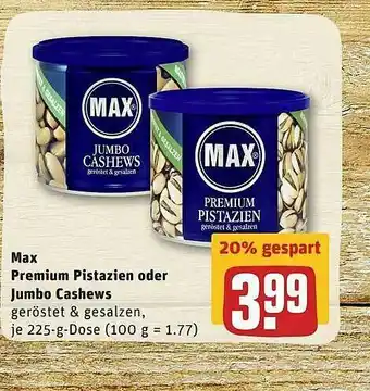 REWE Max Premium Pistazien Oder Jumbo Cashews Angebot