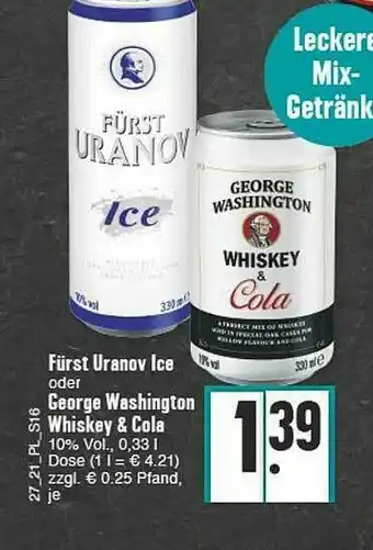 E-Center Fürst Uranov Ice Oder George Waschington Whisky & Cola Angebot