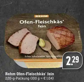 Edeka Rehm Ofen-fleischkäs' Fein Angebot