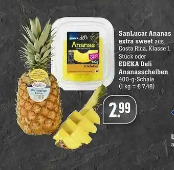 Edeka Sanlucar Ananas Extra Sweet Oder Edeka Deli Ananasscheiben Angebot