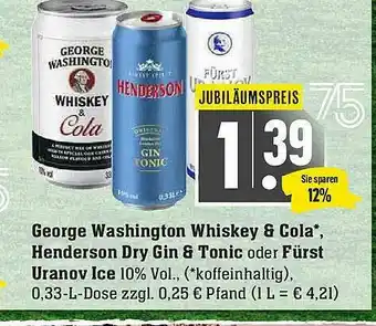 Scheck-in-Center George Waschington Whiskey & Cola, Henderson Dry Gin & Tonic Oder Fürst Uranov Ice Angebot