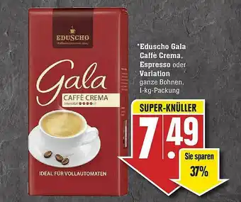 Scheck-in-Center Eduscho Gala Caffé Crema, Espresso Oder Variation Angebot