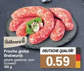 Famila Nord West Goldmarie Frische grobe Bratwurst 100g Angebot