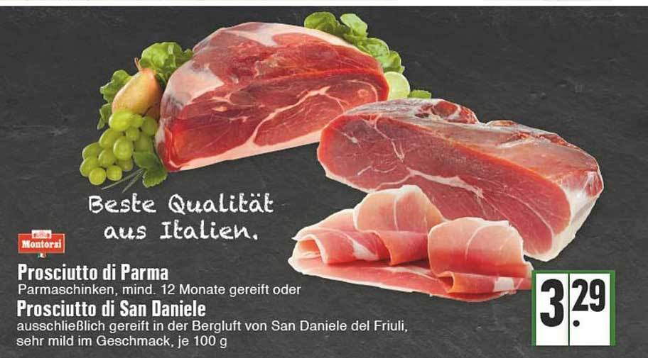 Montorsi prosciutto di parma oder prosciutto di san daniele Angebot bei