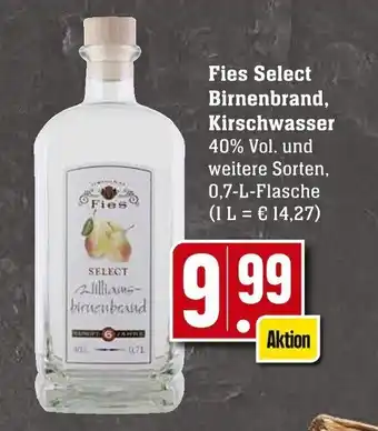 Edeka Neukauf Fies Select Birnenbrand, Kirschwasser 0,7 L Flasche Angebot