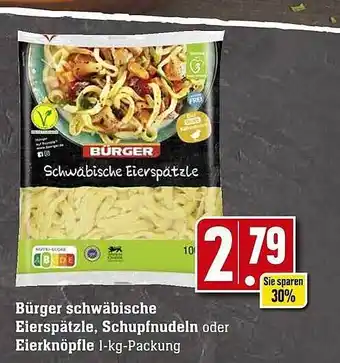 Edeka Bürger schwäbische eierspätzle, schupfnudeln oder eierknöpfle Angebot