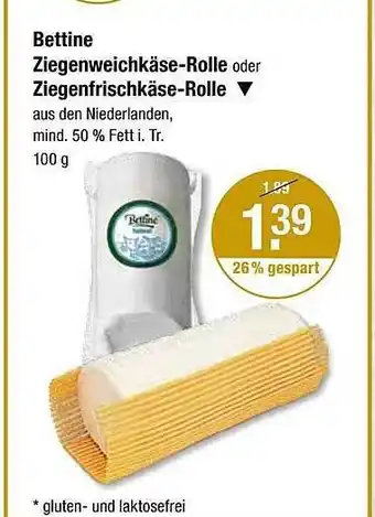 V Markt Bettine ziegenweichkäse-rolle oder ziegenfrischkäse-rolle Angebot